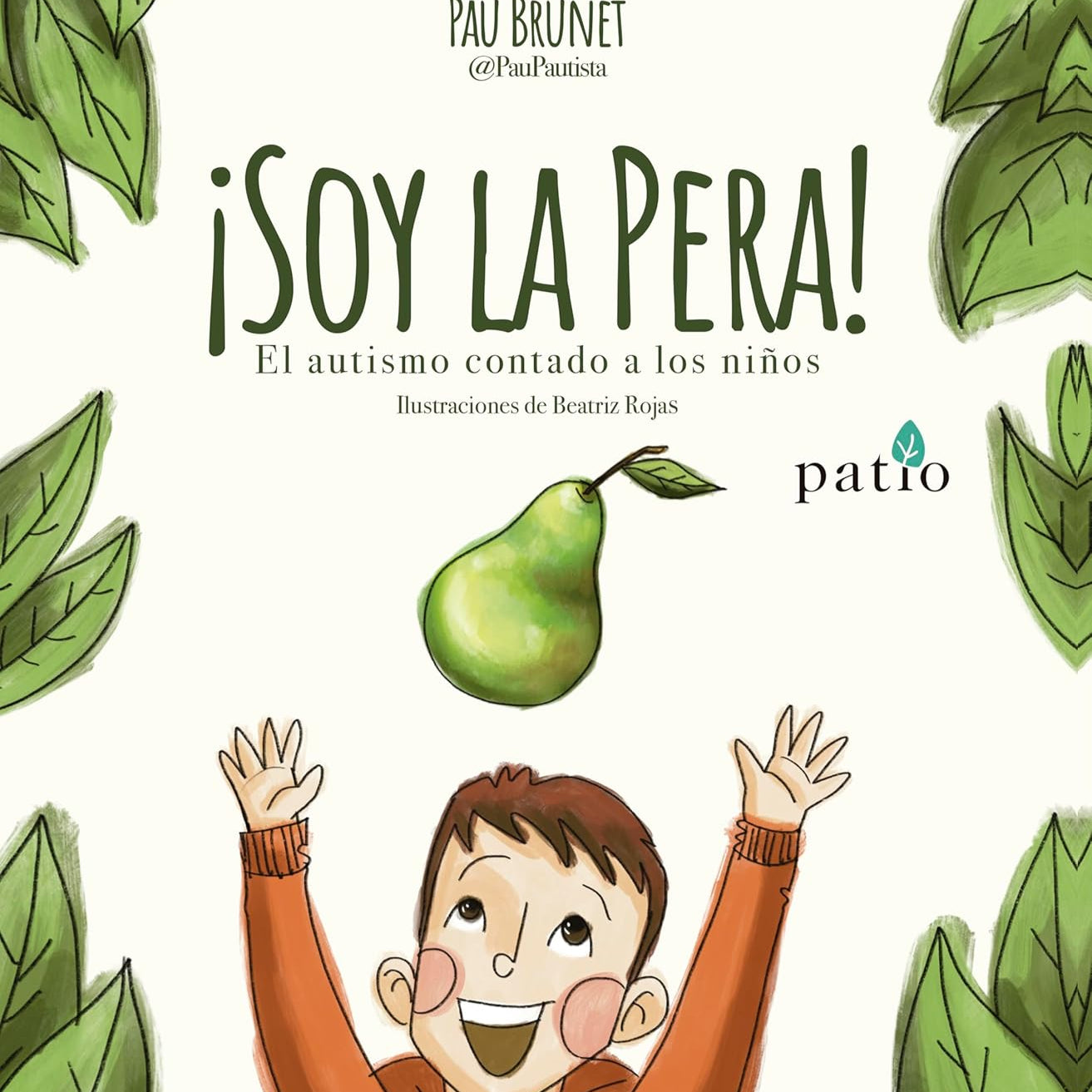 ¡Soy la pera! (El autismo contado a los niños)