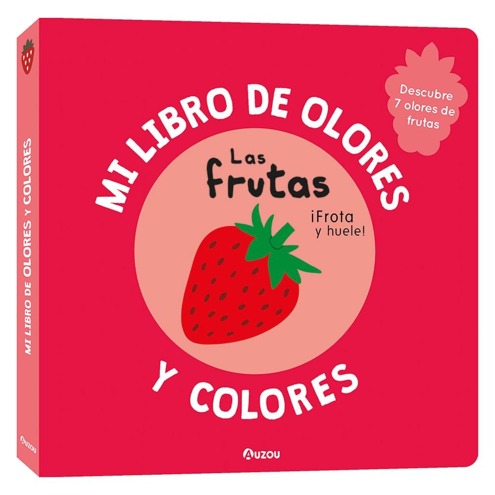 Mi libro de olores y colores - Las frutas