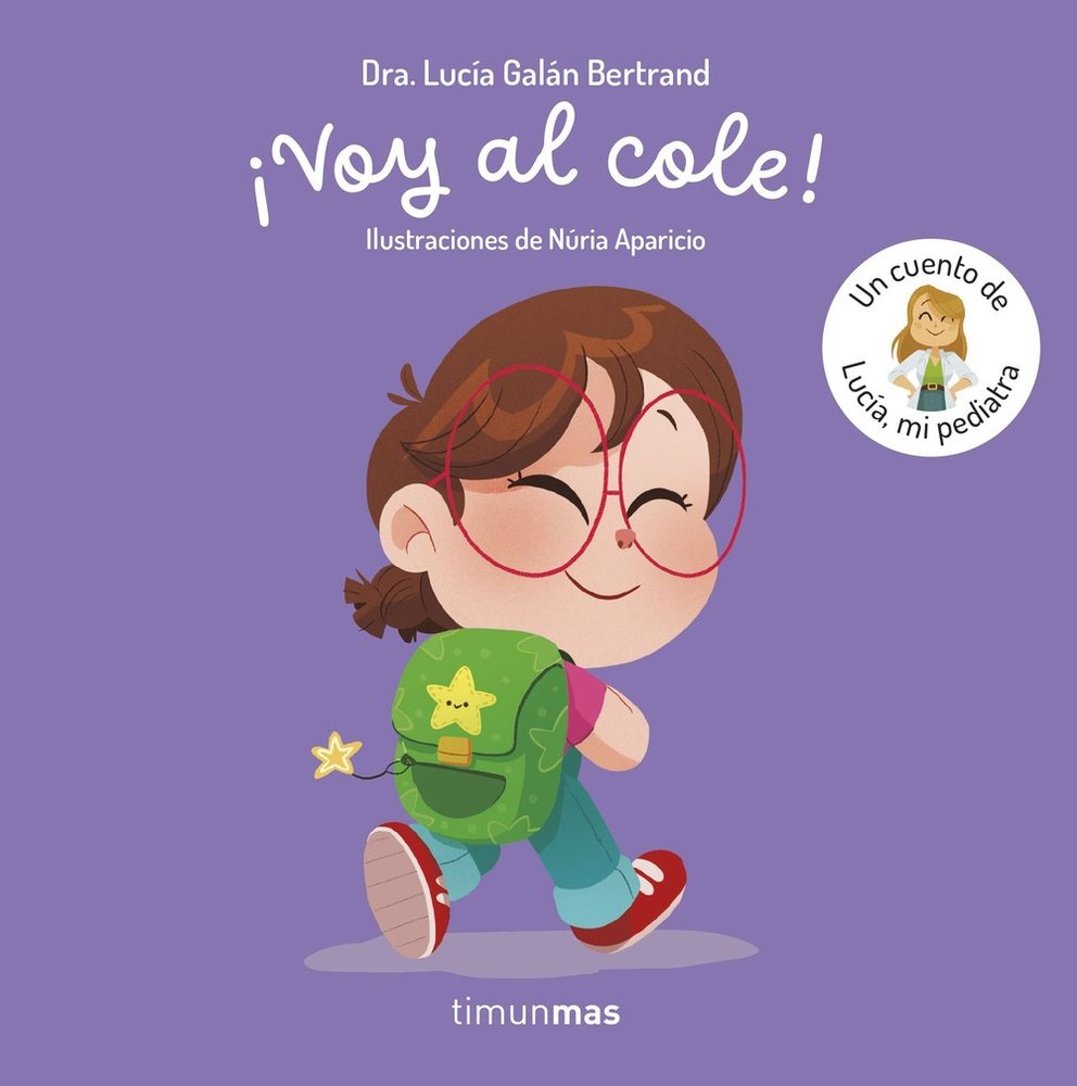 ¡Voy al cole! Un cuento de Lucía, mi pediatra
