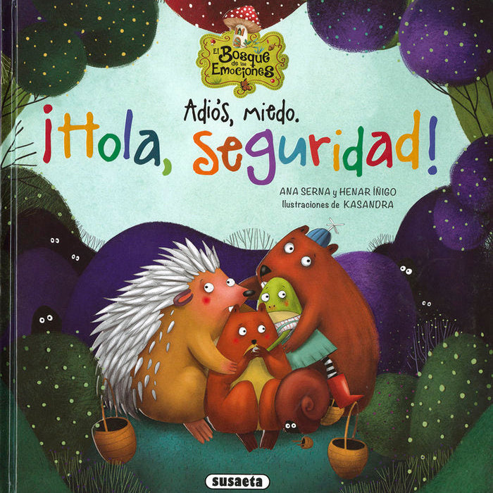 Adiós, miedo. ¡Hola, seguridad!
