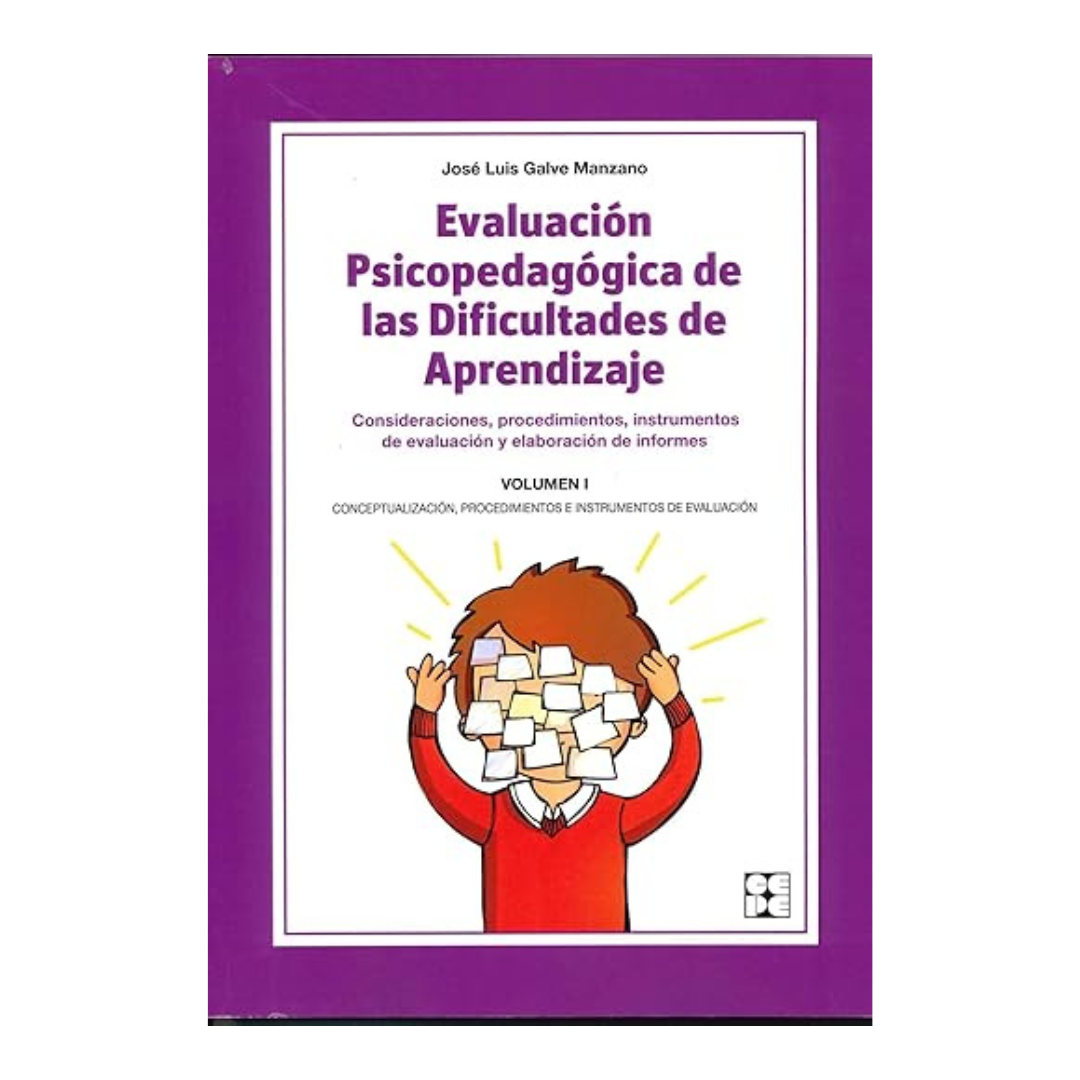Evaluación Psicopedagógica de las Dificultades de Aprendizaje. Volumen 1