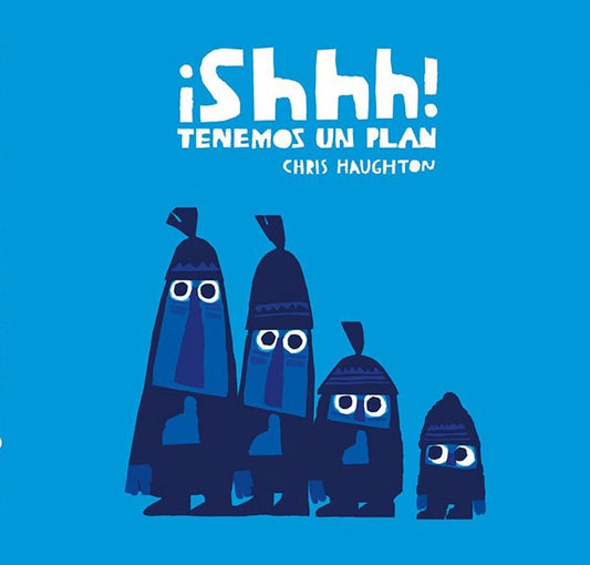 Shhh! Tenemos un plan