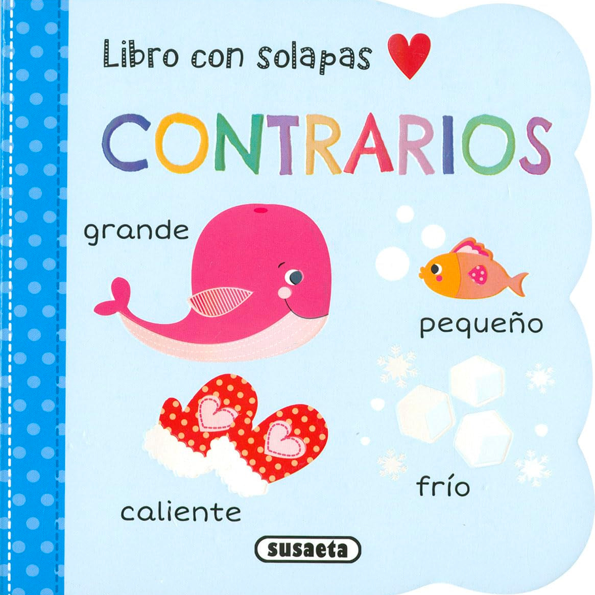 Contrarios - Mi primer libro con solapas