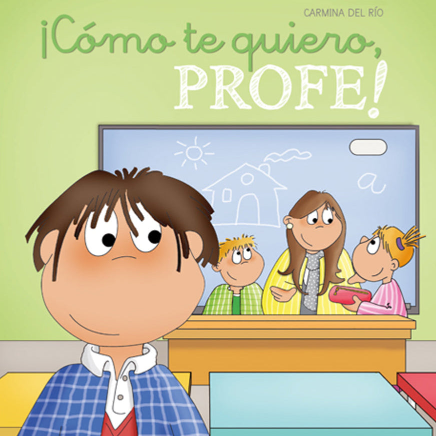 ¡Cómo te quiero, Profe!