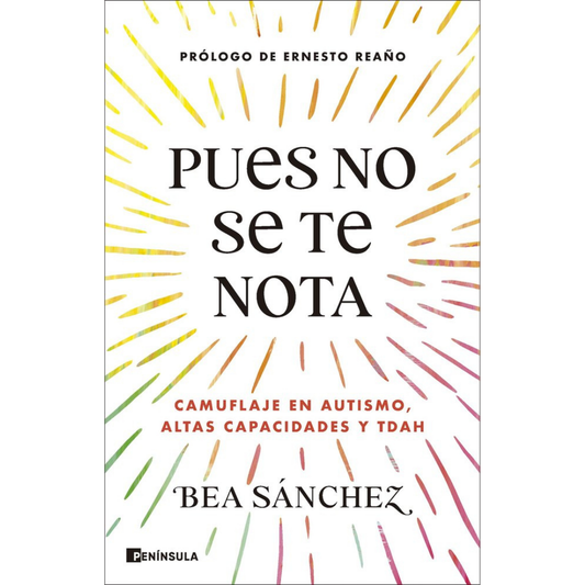 Pues no se te nota - Camuflaje en autismo, Altas Capacidades y Tdah