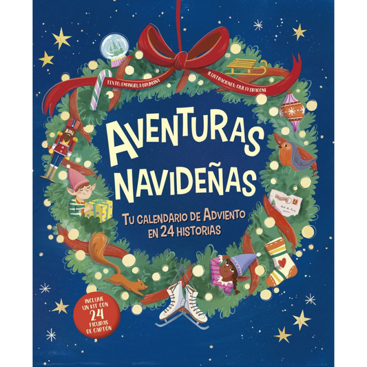 Aventuras Navideñas Tu calendario de adviento en 24 Historias