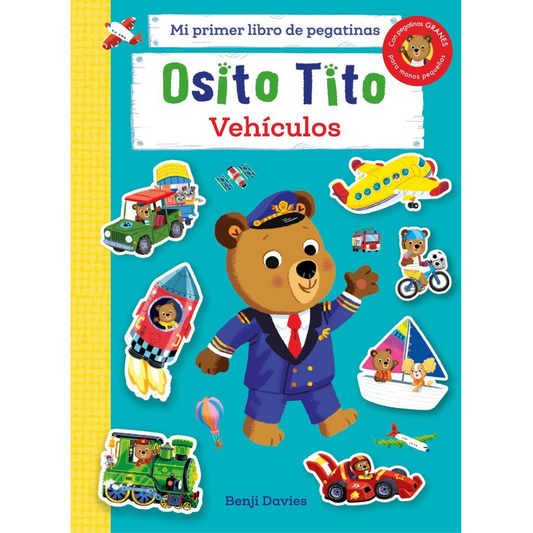 Osito Tito - Mi primer libro de pegatinas. Vehículos